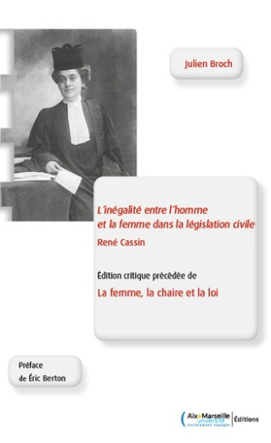 L'inégalité entre l'homme et la femme dans la législation civile, René Cassin. Edition critique préc