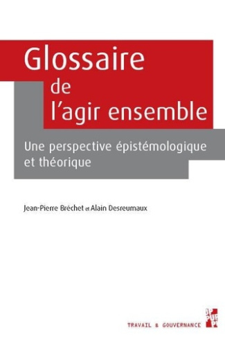 Glossaire de l’agir ensemble. Une perspective épistémologique et théorique