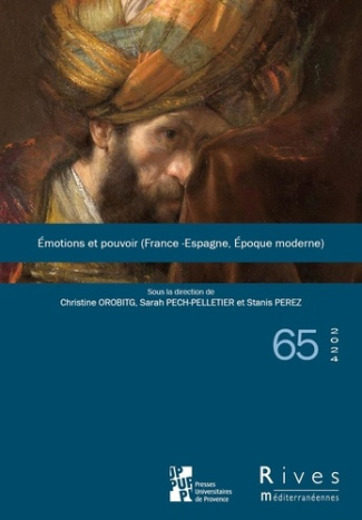 Rives méditerranéennes N° 65/2024 : Emotions et pouvoir (France - Espagne, époque moderne)