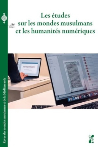 Revue des mondes musulmans et de la Méditerranée N° 156, 2024-1 : Les études sur les mondes musulman
