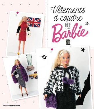 Vêtements à coudre pour Barbie. 24 modèles chics et féeriques