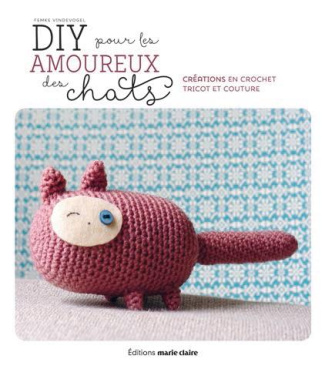DIY pour les amoureux des chats. Fabriquer, crocheter, tricoter et coudre de petits objets sur le th