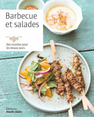 Barbecue & salades. 90 recettes pour les beaux jours