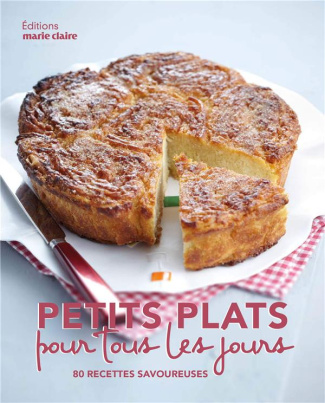 Petits plats pour tous les jours. 80 recettes savoureuses