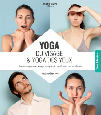 Yoga du visage & yoga des yeux. Techniques de bien-être associées
