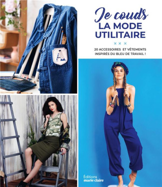 Je couds la mode utilitaire. 10 modèles tendance