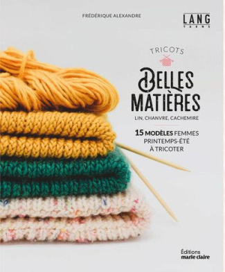 Tricots belles matières (lin, chanvre, cachemire). 15 modèles femmes printemps-été