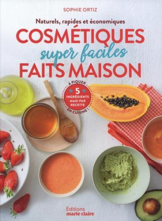 Cosmétiques super faciles faits maison. Naturels, rapides et économiques