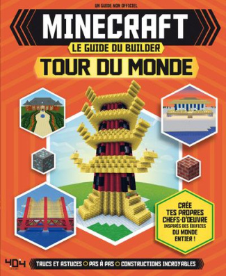 Minecraft. Le guide du builder - Tour du monde