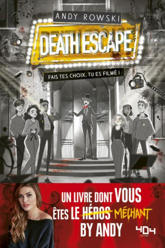 DEATH ESCAPE : FAIS TES CHOIX TU ES FILME !