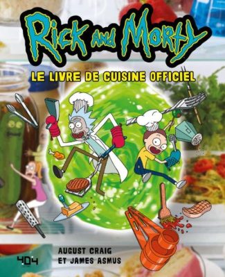 Rick and Morty. Le livre de cuisine officiel