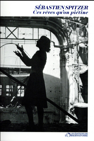 Ces rêves qu'on piétine