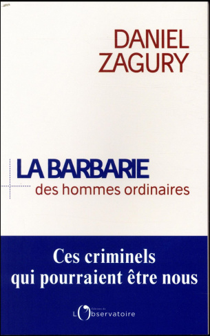 La barbarie des hommes ordinaires