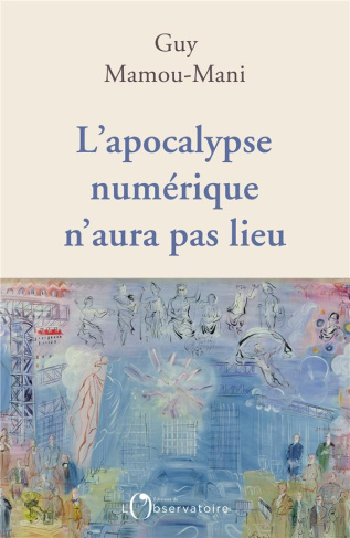 L’apocalypse numérique n’aura pas lieu