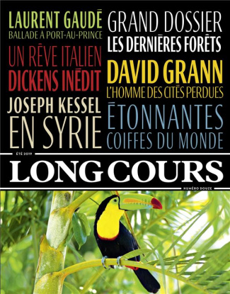 Long Cours N° 12, été 2019 : Les dernières forêts