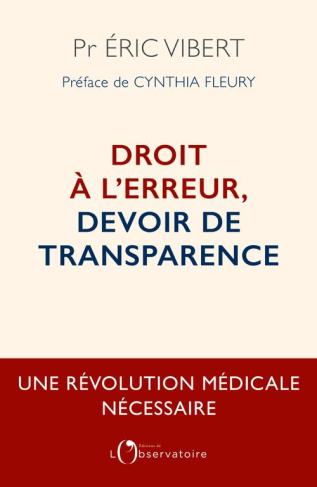 Droit à l'erreur, devoir de transparence. Une révolution médicale nécessaire