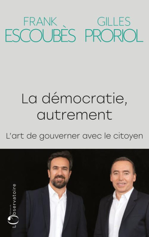 La démocratie, autrement. L'art de gouverner avec le citoyen