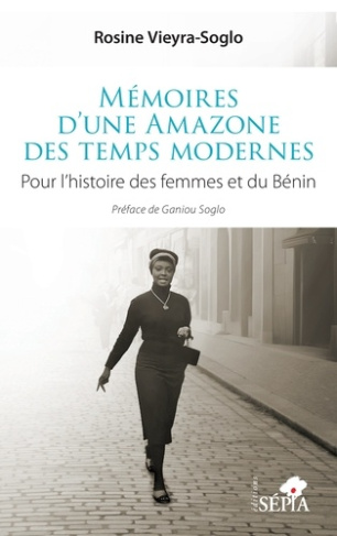 Memoires d une amazone des temps modernes - pour l histoire des femmes et du benin