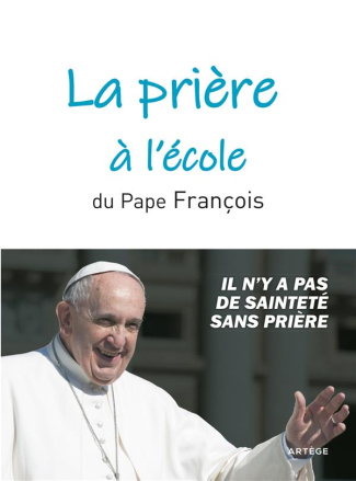 La prière à l'école du pape François