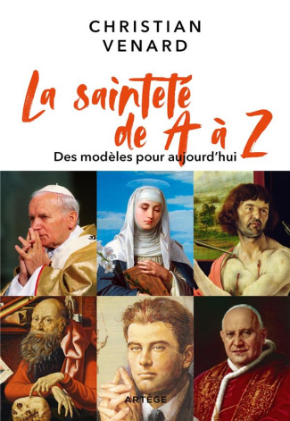 La sainteté de A à Z. Dopez votre vie spirituelle !