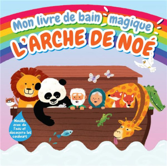 Mon livre de bain "magique" l'Arche de Noé