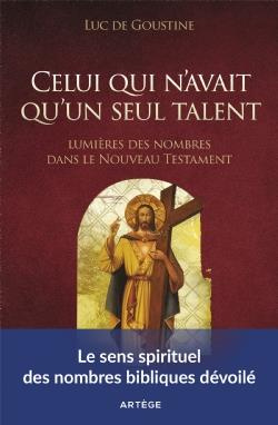 Celui qui n'avait qu'un seul talent. Lumières des nombres dans le Nouveau Testament
