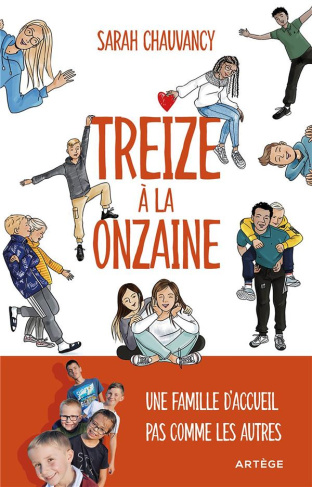 Treize à la onzaine. Une famille à l'accueil chevillé au coeur