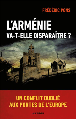 L'Arménie va-t-elle disparaître ? Un conflit oublié aux portes de l'Europe