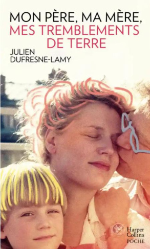 Mon père, ma mère, mes tremblements de terre