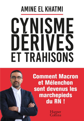 Cynisme, dérives et trahisons