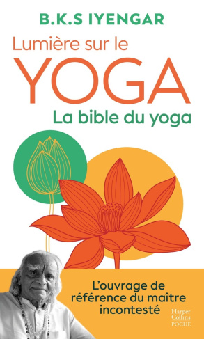 Lumière sur le yoga. La bible du yoga