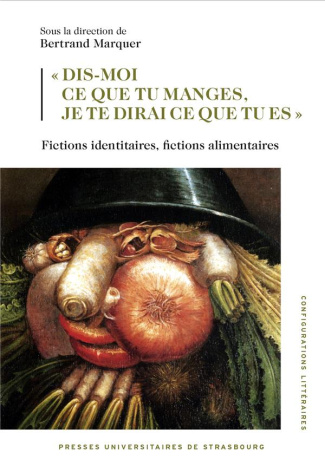 Dis-moi ce tu manges, je te dirai ce que tu es. Fictions identitaires, fictions alimentaires