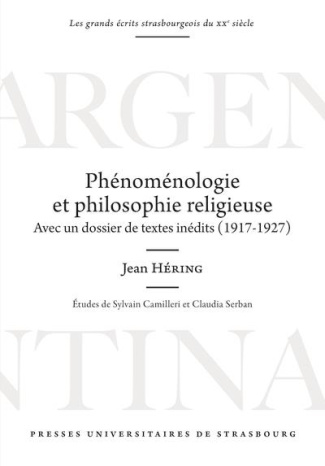 Phénoménologie et philosophie religieuse. Avec un dossier de textes inédits (1917-1927)