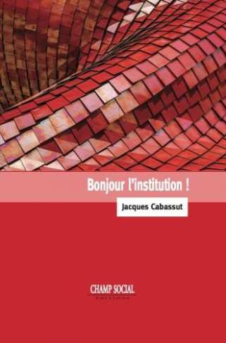 Bonjour l'institution !