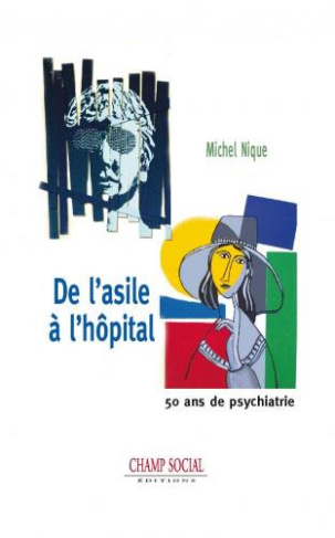 De l'asile à l'hôpital. 50 ans de psychiatrie