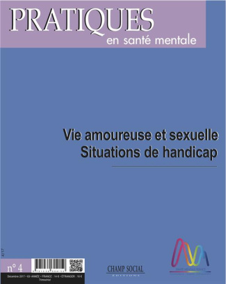 Pratiques en santé mentale N° 4, décembre 2017 : Vie amoureuse et sexuelle : situations de handicap