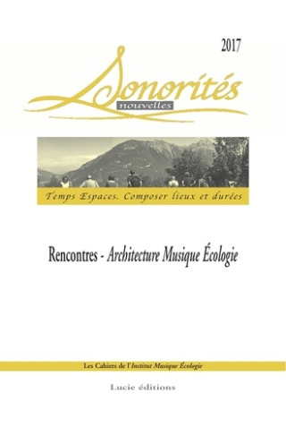 Sonorités Nouvelles 2017 : Rencontres Architecture Musique Ecologie