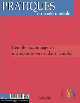 Pratiques en santé mentale N° 3, septembre 2018 : L'emploi accompagné : une réponse vers et dans l'e