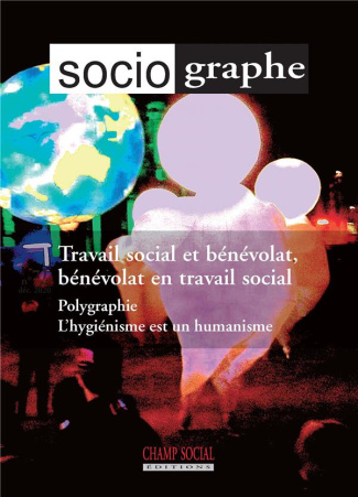 Le sociographe N° 73, mars 2021 : Travail social et bénévolat, bénévolat en travail social