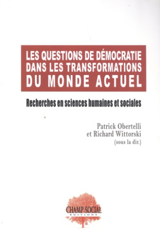 Les questions de démocratie dans les transformations du monde actuel. Recherches en sciences humaine