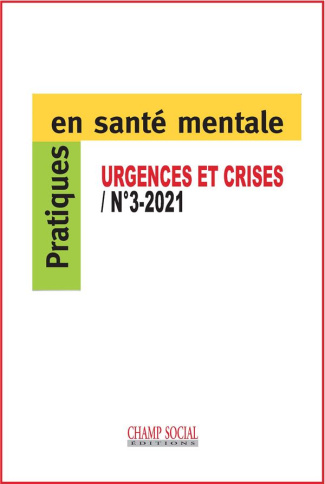Pratiques en santé mentale N° 3/2021 : Les réponses aux urgences et aux situations de crise psychiat