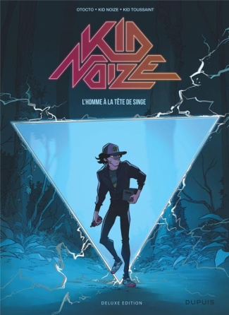 Kid Noize Tome 1 : L'homme à la tête de singe. Edition revue et augmentée
