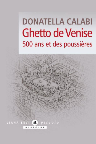 Ghetto de Venise. 500 ans et des poussières, Edition revue et augmentée