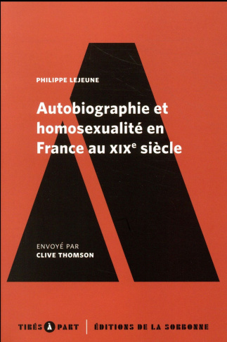 AUTOBIOGRAPHIE ET HOMOSEXUALITE EN FRANCE AU XIXE SIECLE
