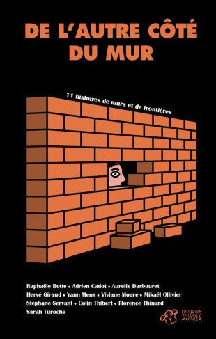 De l'autre côté du mur. 11 histoires de murs et de frontières