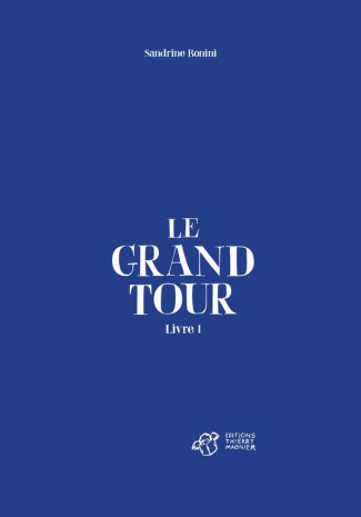 Le grand tour Tome 1