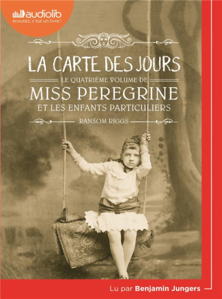 Miss Peregrine et les enfants particuliers Tome 4 : La carte des jours. 2 CD audio MP3