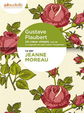 Un coeur simple. Suivi de La Légende de saint Julien l'Hospitalier, 1 CD audio MP3