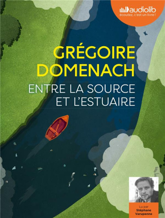 Entre la source et l'estuaire. 1 CD audio MP3