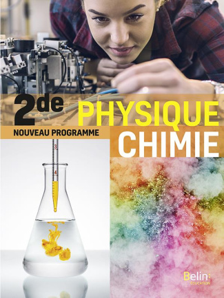 Physique chimie 2de. Edition 2019